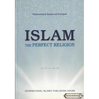 Islam The Perfect Religion By Muhammad al-Ameen ash-Shinqeeti