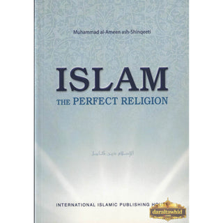 Islam The Perfect Religion By Muhammad al-Ameen ash-Shinqeeti