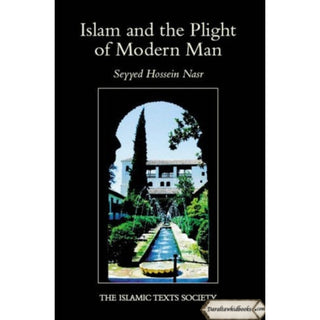 Islam and the Plight of Modern Man By Nasr, Seyyed Hossein