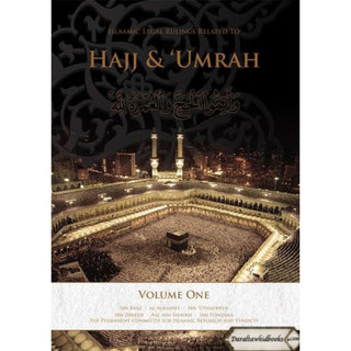 Islamic Legal Rulings Related to Hajj and Umrah (Volume 1) By Ibn Baaz, Al_AlBaannee, Ibn 'Uthaymeen, IbnFowzaan