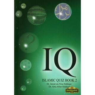 Islamic Quiz (Book 2) By Dr. Jamal-Un-Nisa Siddiqui & Dr. Abia Afsar Siddiqui,ISBN: 9781842000731