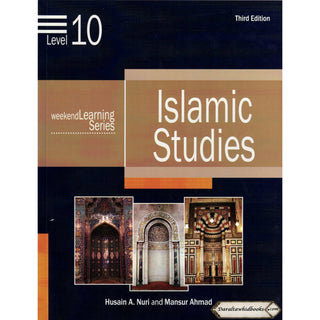 Islamic Studies Level 10 ( Weekend Learning Series) By Mansur Ahmad and Husain A. Nuri