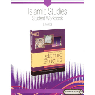 Islamic Studies Student Workbook Level 3 (Weekend Learning Series) By Mansur Ahmed and Husain A.Nuri