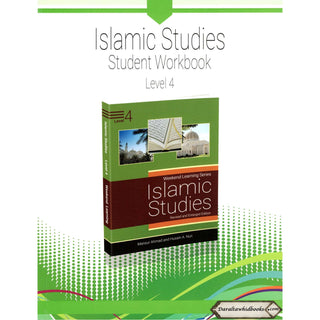 Islamic Studies Student Workbook Level 4 By (Weekend Learning Series) Mansur Ahmed and Husain A. Nuri
