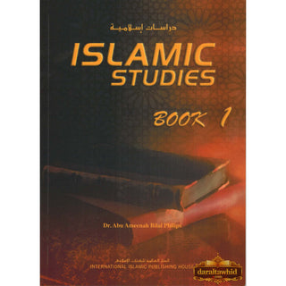 Islamic Studies (Book 1) Islamic Studies Series By Dr Abu Amina Bilal Philips