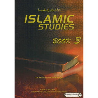 Islamic Studies (Book 3) Islamic Studies Series By Dr. Abu Ameenah Bilal Philips