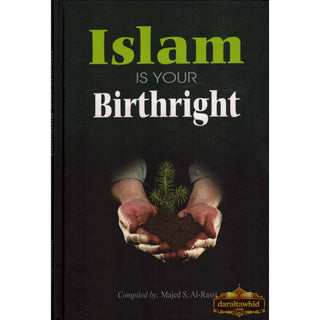 Islam is Your Birthright By Majed S. Al-Rassi