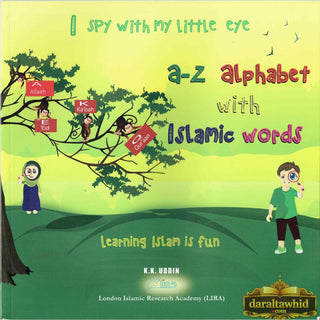 I spy with my little eye (A-Z Alphabet with Islamic words) By K K Uddin
ISBN: 9780993421150