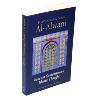 Issues in Contemporary Islamic Thought By Shaykh Taha Jabir al Alwani