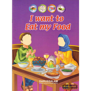 I want to Eat my Food By Abdul Malik Mujahid