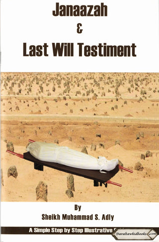 Janaazah & Last Will Testiment By Muhammad S. Adly