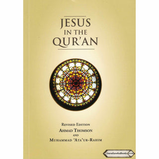 Jesus in the Quran By Muhammad Ata Ur-Rahman & Ahmad Thomson