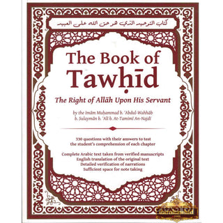 Explanation Of Kitab Al-Tawhid By Imam Muhammad B. Abdil-Wahhab, B. Sulayman B. Ali, B. At-Tamimi An-Najdi