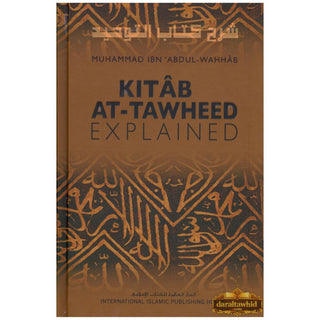 Kitab At Tawheed Explained By Muhammad Ibn Abdul-Wahhab