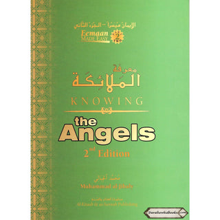 Knowing the Angels (Eemaan Made Easy Series) Part 2 By Muhammad al-Jibaly