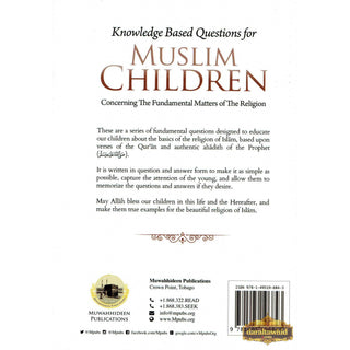 Knowledge Based Questions For Muslim Children (About The Fundamentals Of The Religion) By Shaykh AbdulQadir ibn Muhammad al-Junayd,ISBN: 9781495196843
