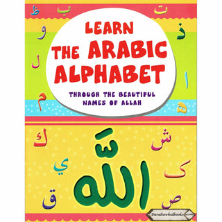 Learn The Arabic Alphabet Through the Beautiful Names Of Allah By Assad Nimer Busool