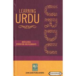 Learning Urdu by Maulana Ebrahim Muhammad