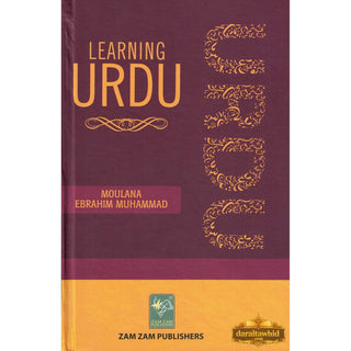 Learning Urdu by Maulana Ebrahim Muhammad