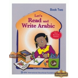 Let's Read & Write Arabic (Book Two) By Fadel Ibrahim Abdallah,ISBN: 9781563160066