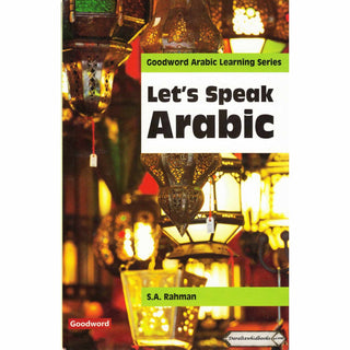 Let's Speak Arabic By S A Rehman