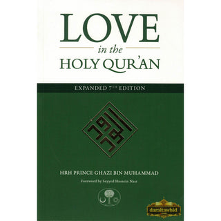 Love in the Holy Qur'an By Hrh Prince Ghazi Bin Muhammad