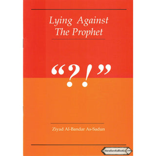 Lying Against The Prophet By Ziyad Al-Bandar As-Sadun