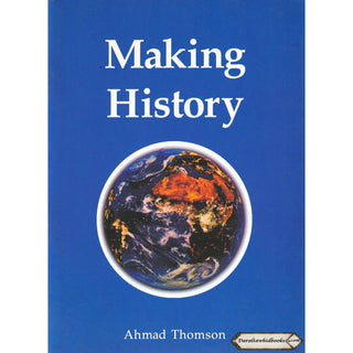 Making History By Ahmad Thomson (Softcover)
