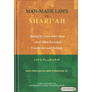 Man Made Laws Vs Shariah By Dr. Abdur Rahman Ibn Salih Al Mahmood