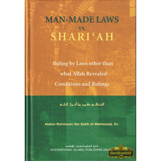 Man Made Laws Vs Shariah By Dr. Abdur Rahman Ibn Salih Al Mahmood