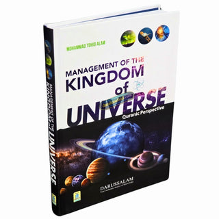 Management Of the Kingdom of Universe, Uranic Perspective Muhammad Tohid Alam,ISBN: 9788195942947