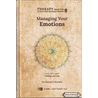 Managing Your Emotions (Therapy from Quran and Sunnah-2)