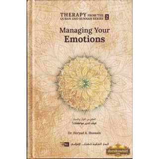 Managing Your Emotions (Therapy from Quran and Sunnah-2)