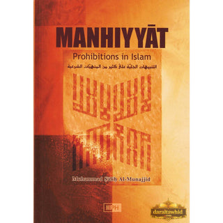 Manhiyyat: Prohibitions in Islam By Muhammad Al Munajjid