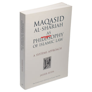 Maqasid Al-Shariah As Philosophy Of Islamic Law A Systems Approach By Jasser Auda