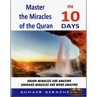 Master The Miracles Of The Quran In 10 Days By Suhaib Sirajudin,ISBN: 9781910176269