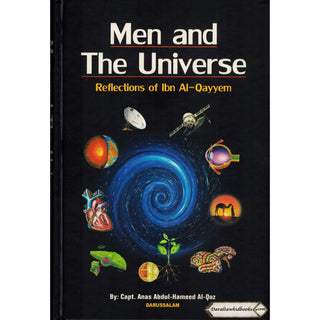 Men and The Universe Reflections of Ibn Al-Qayyem By Capt. Anas Abdul-Hameed Al-Qoz