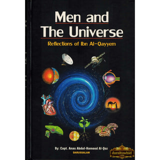 Men and The Universe Reflections of Ibn Al-Qayyem By Capt. Anas Abdul-Hameed Al-Qoz,ISBN: 9789960899251