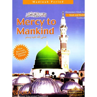 Mercy to Mankind Textbook Volume 2 (New Edition Madinah Period) By Abdullah Ghazi and Tasneema Khatoon Ghazi,ISBN: 9781563161872