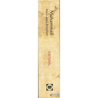 Muhammad: Man and Prophet By Adil Salahi