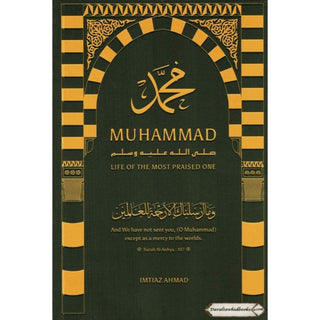 Muhammad SAW: Life Of The Most Praised One By Imtiaz Ahmad