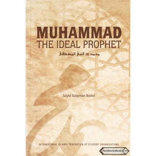 Muhammad The Ideal Prophet By Sayid Sulayman Nadwi
