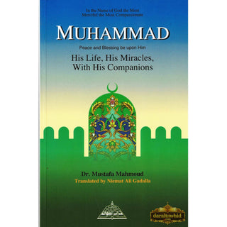 Muhammad ( PBUH ) his Life, his Miracles with his Companions By Dr. Mustafa Mahmoud