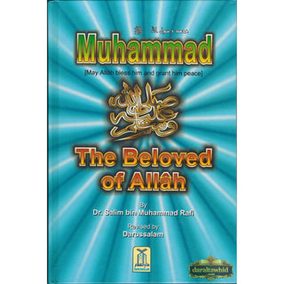 Muhammad (S) The Beloved of Allah By Salim bin Muhammad Rafi