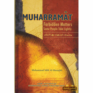 Muharramat Forbidden Matters Some People Take Lightly By Muhammad Salih Al-Munajjid