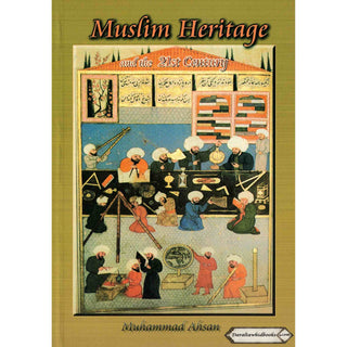 Muslim Heritage and the 21st Century By Muhammad Ahsan