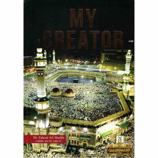 My Creator by Dr. Zahoor Ali Shaikh