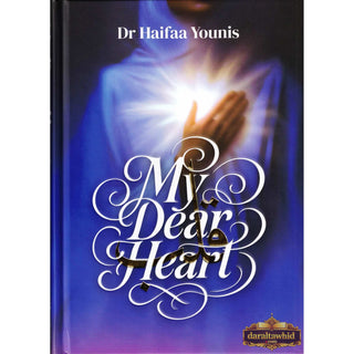 My Dear Heart by Dr Haifaa Younis