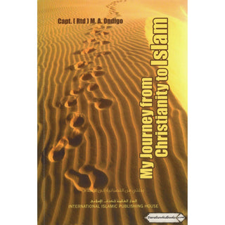 My Journey from Christianity to Islam By Yahya M. A. Ondigo
