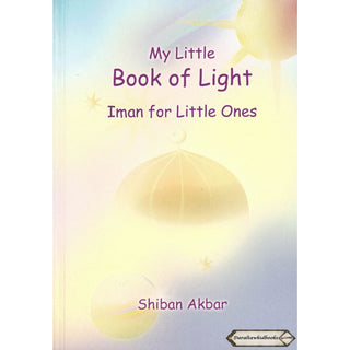 My Little Book of Light Iman for Little Ones By Shiban Akbar